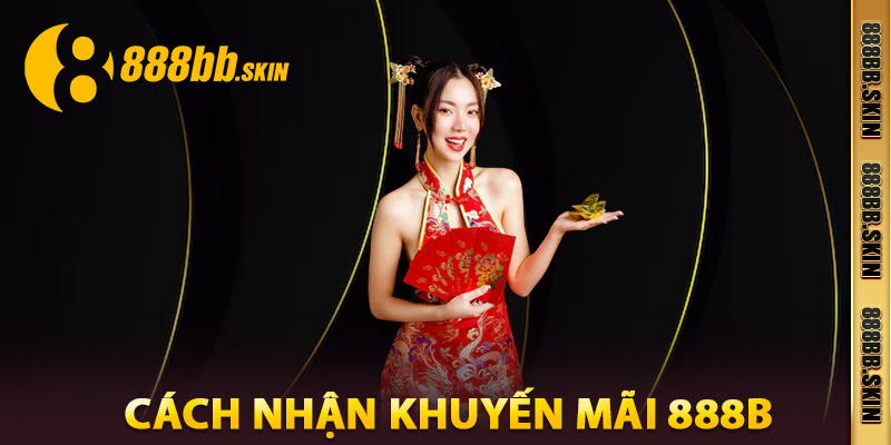 Cách Nhận Khuyến Mãi 888B
