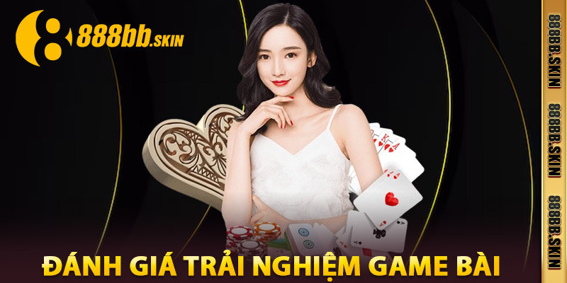 Đánh giá trải nghiệm game bài 888B