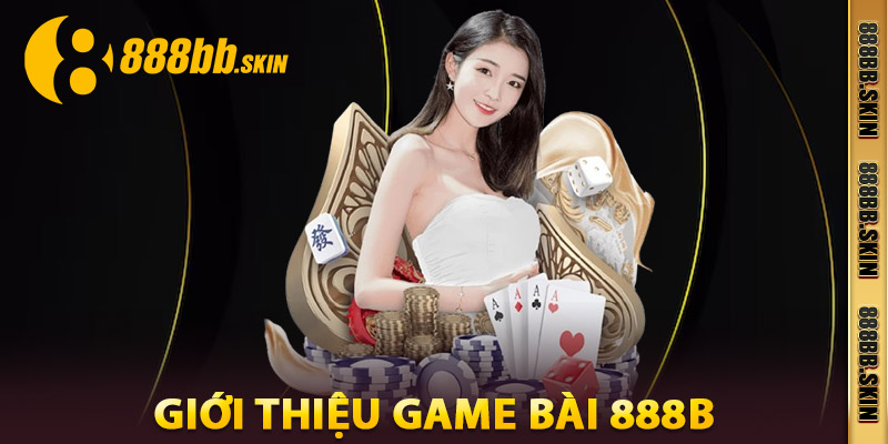 Giới thiệu Game Bài 888B